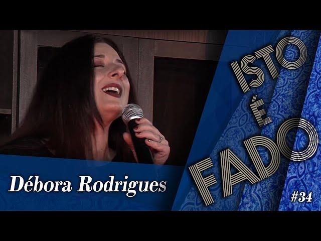 Débora Rodrigues - Isto É Fado #34