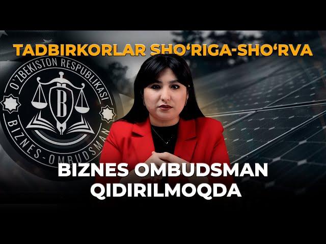 TADBIRKORLAR SHO'RIGA-SHO'RVA. BIZNES OMBUDSMAN QIDIRILMOQDA