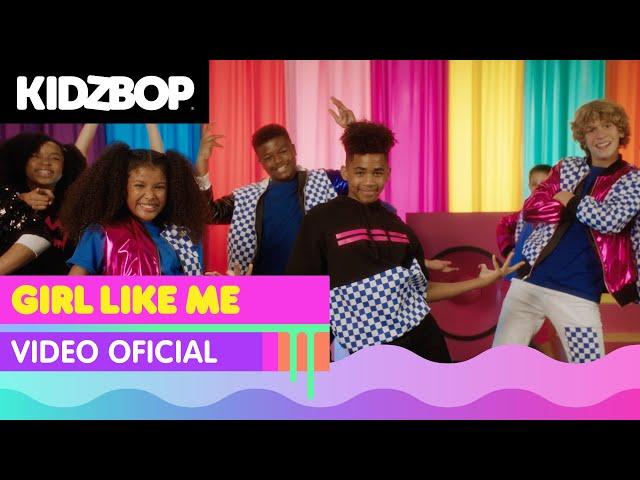 KIDZ BOP Kids - Girl Like Me (Video Oficial)