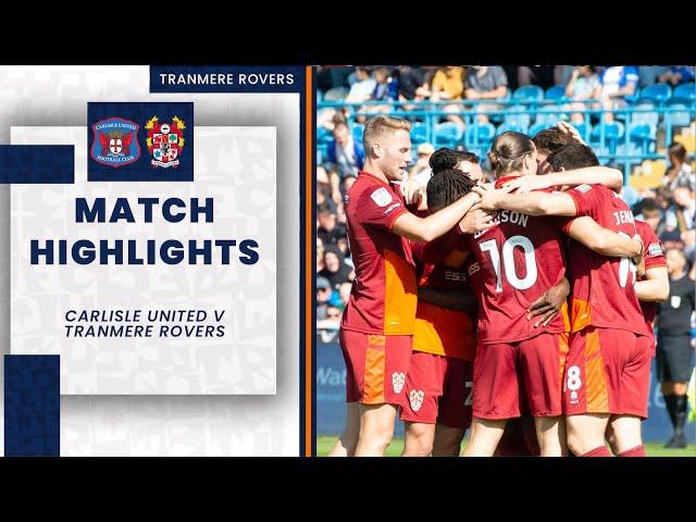 Match Highlights | Carlisle United v Tranmere Rovers