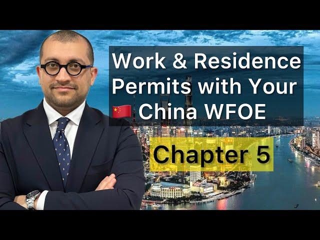 How to Register a Company in  China in 2024 Chapter 5: Work & Resident Permits (China Work Visa)