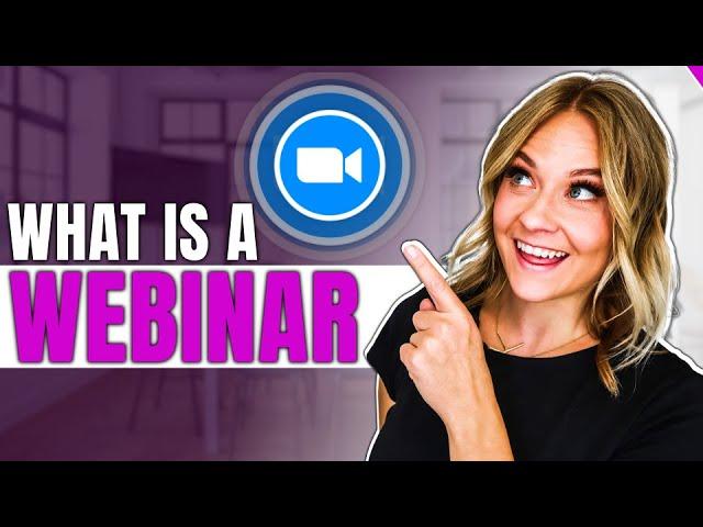 WHAT IS A WEBINAR AND HOW DO WEBINARS WORK