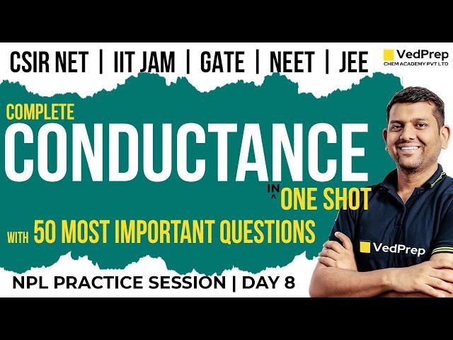 Conductance | CSIR NET JUNE 2024 | Chemistry | IIT JAM | GATE | Chemistry | VedPrep Chem Academy