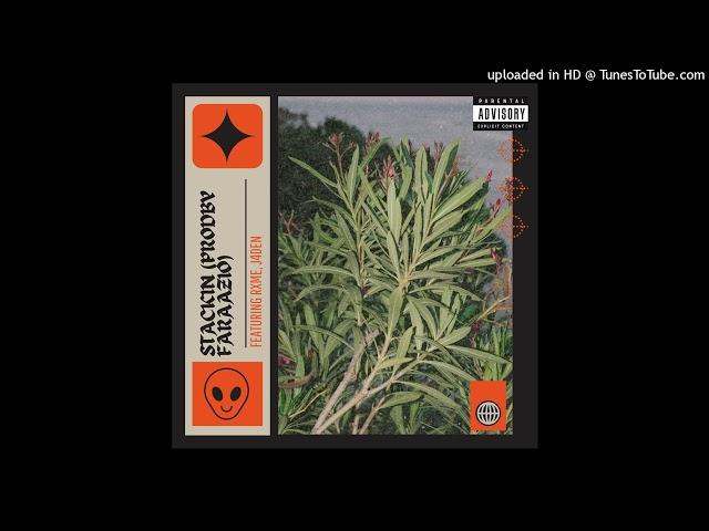 Stackin Ft. rxme, J4DEN (ProdByFaraazio)