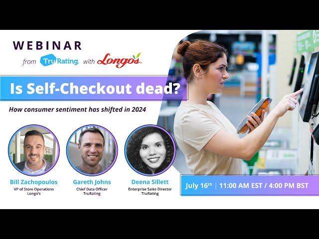 WEBINAR | Is Self-Checkout Dead? How consumer sentiment has shifted in 2024