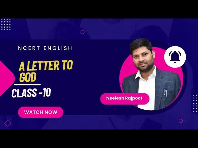 A Letter to God | Class 10 English Chapter 1 | Question and Answer with hindi explanation