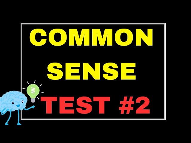 Common Sense Test That 90% of People Fail