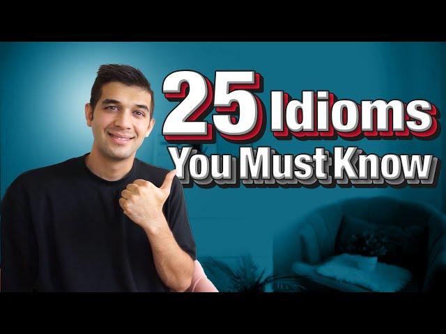 25 Must-Know English Idioms for Fluent Conversation!