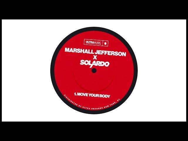 Marshall Jefferson x Solardo - Move Your Body [Ultra Records]