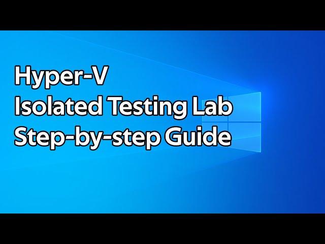 How to setup an isolated Hyper-V lab with internet access