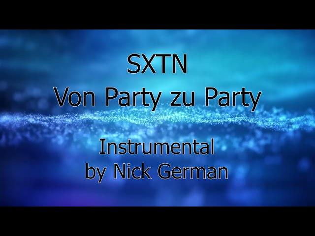 SXTN - Von Party zu Party (Instrumental by Nick German)