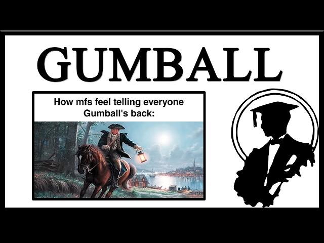 Gumball Is Back