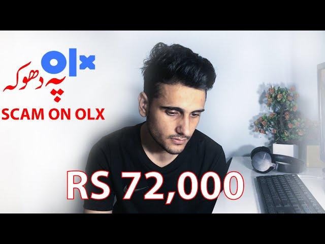 I GOT SCAMMED ON OLX - OLX Pakistan Scam Story