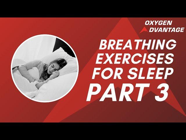 Breathing Exercises for Sleep  |  Part Three