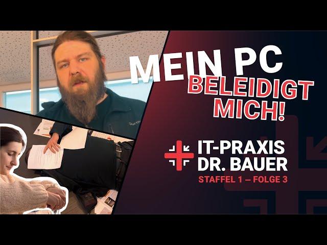 IT-Praxis Dr. Bauer | Staffel 1 - Folge 3 | Drucker, Laptops & der Geist im Computer