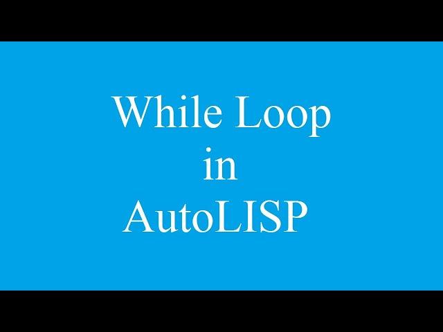 How to execute a set of statements repeatedly in AutoLISP