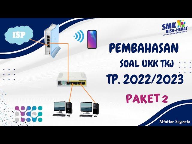 [Update!] Pembahasan Soal UKK TKJ Paket 2 Tahun 2022/2023 || Switch VLAN Bridge Ukom