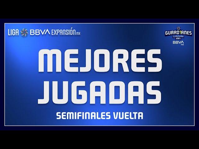 Mejores Jugadas - Semifinales VUELTA - Guard1anes 2021 - Liga BBVA ExpansiónMX