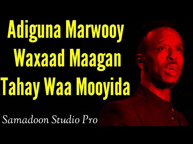 ABDILLAHI BOQOL 2022 | ADIGUNA MARWO | HEES LYRICS SOMALI MUSIC Samadoon Studio Pro mp4.