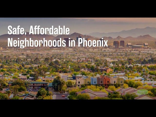 Safe, Affordable Neighborhoods in Phoenix