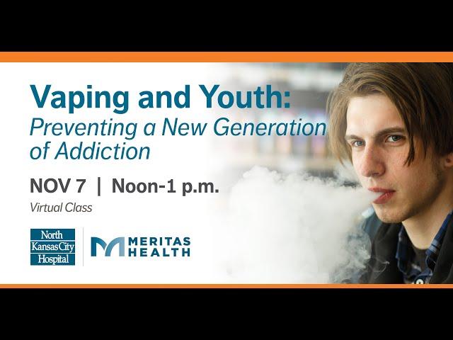 Preventing a New Generation of Addiction: Vaping and Youth