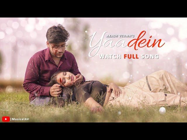 Yaadein (Official Video) - Akash Verma | Vashika Gupta, Akash Verma | #MusicalAV