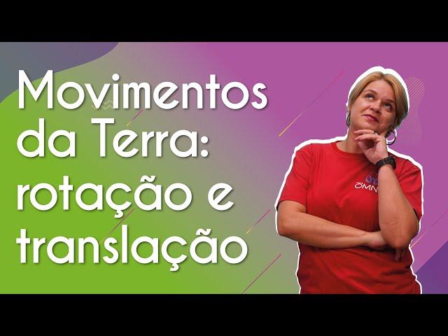 Movimentos da Terra: rotação e translação - Brasil Escola