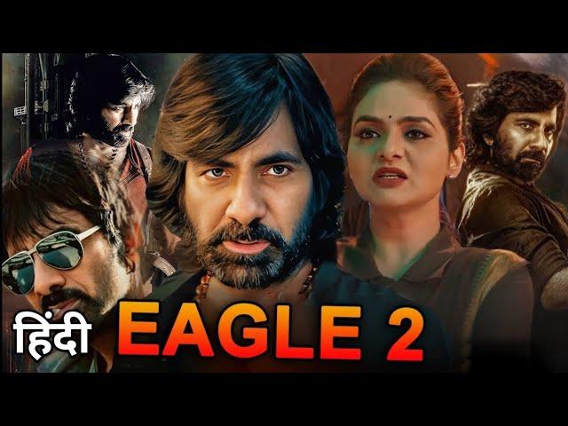 EAGLE 2.new south movie in Hindi dubbed movie in 2024/Ravi teja