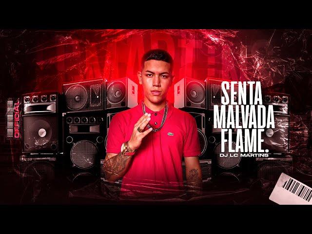 MC GW E DJ LC MARTINS - SENTA MALVADA - FLAME THE WEEKEND (REMIX)