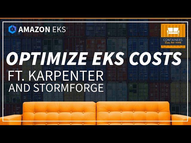 Optimize Amazon EKS Costs with Karpenter and Stormforge