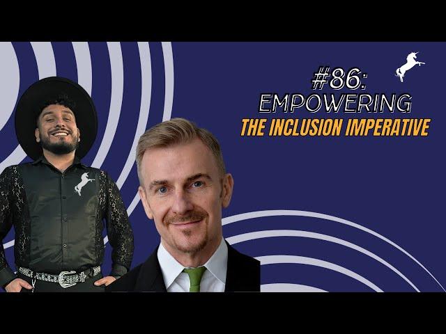 #86: The Inclusion Imperative