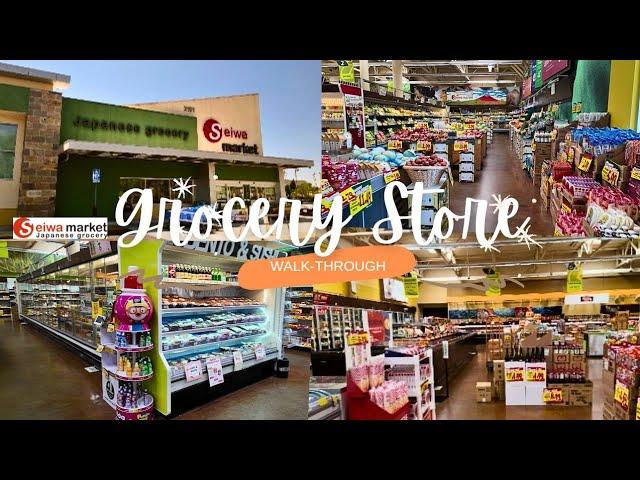 Seiwa Market Costa Mesa Walk-Through 2024 ~ All Streets Gourmand