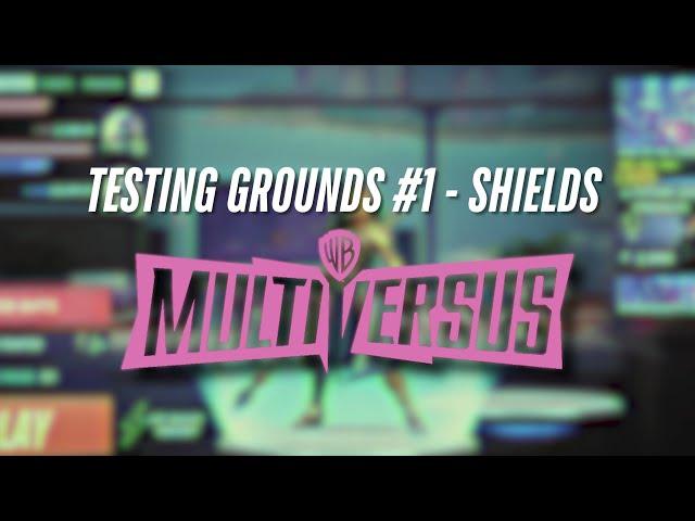 MultiVersus - Welcome to the Testing Grounds #1 - Shields