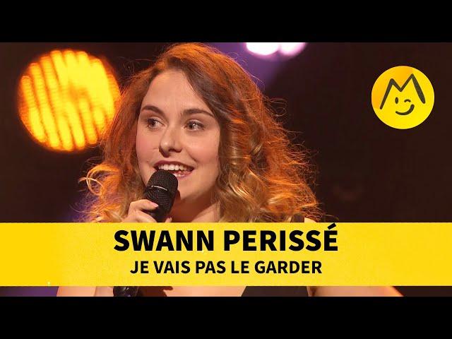 Swann Périssé - Je vais pas le garder