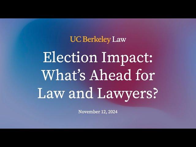 Election Impact: What's Ahead for Law and Lawyers?