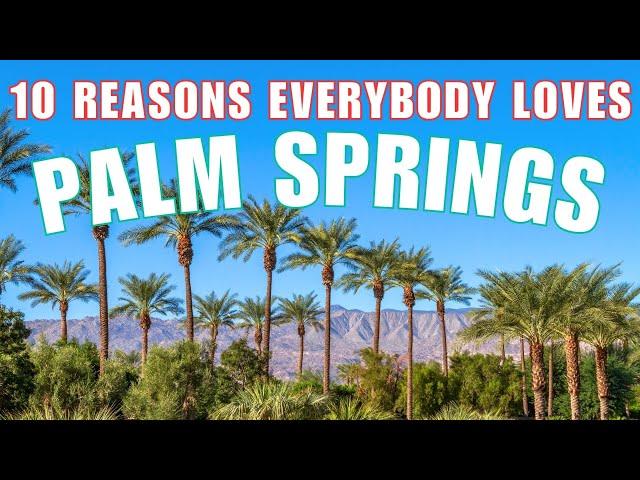 Top 10 Things To Do In PALM SPRINGS, CA - UNFORGETTABLE Adventures!