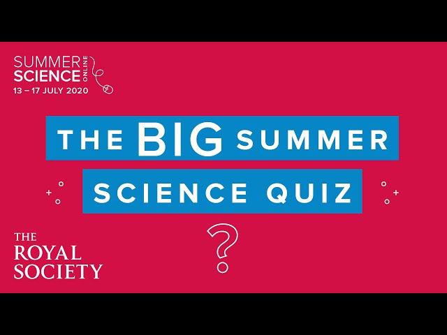 The Big Summer Science Quiz 2020 | The Royal Society