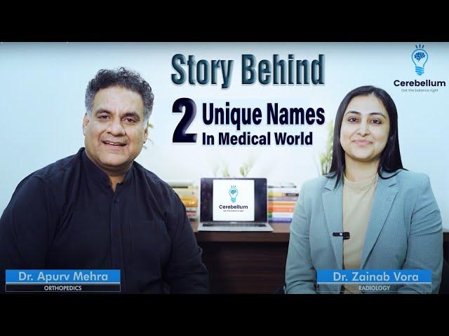 Story Behind 2 Unique Names in Medical World | Dr. Apurv Mehra & Dr. Zainab Vora |Cerebellum Academy