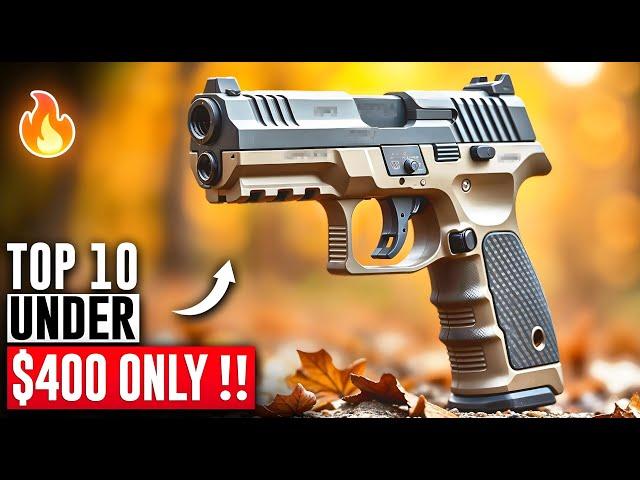 TOP 10 Handguns Under $400 That Are Worth Every Penny - Low Price, Big POWER!