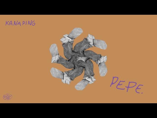 Pepe. - Kanaping feat. Runforrest [UKM 119]