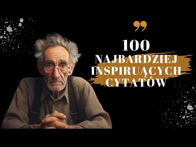 100 Inspirujących cytatów o życiu - Włącz pozytywne myślenie