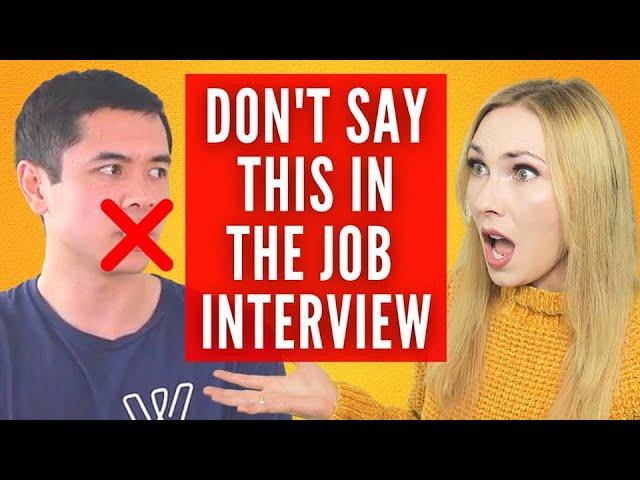 10 Things to NOT Say in a Job Interview