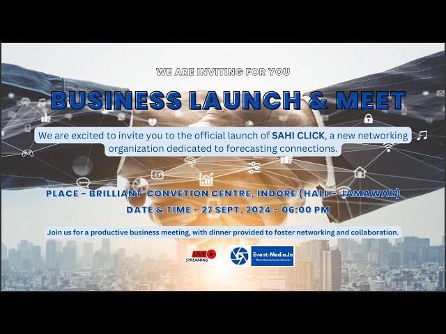 SAHI CLICK - BUSINESS LAUNCH & MEET