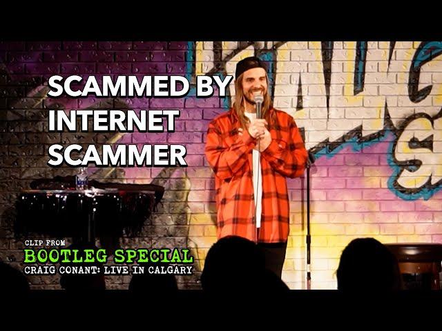 Scammed By An Internet Scammer | Comedian Craig Conant