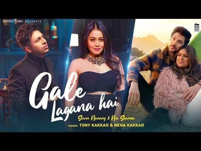 Gale Lagana Hai - Tony Kakkar & Neha Kakkar | Shivin Narang & Nia Sharma | Anshul Garg