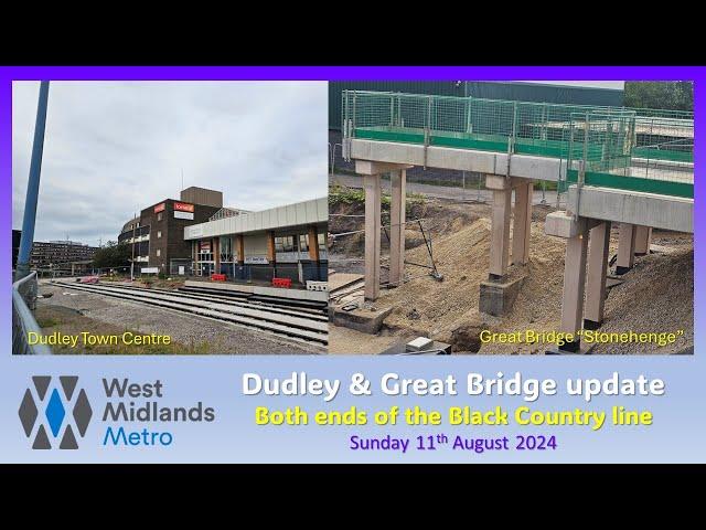 West Midlands Metro: Dudley and Great Bridge on Sunday 11th August 2024