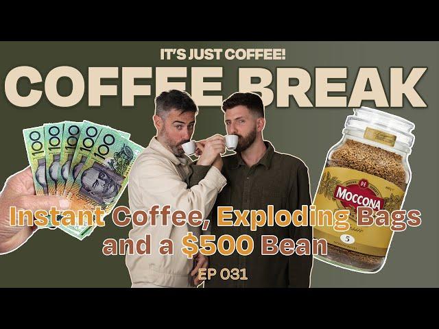 Instant Coffee, Exploding Bags and a $500 Bean | COFFEE BREAK