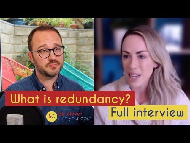 What is redundancy? Full interview on how it works in the  UK