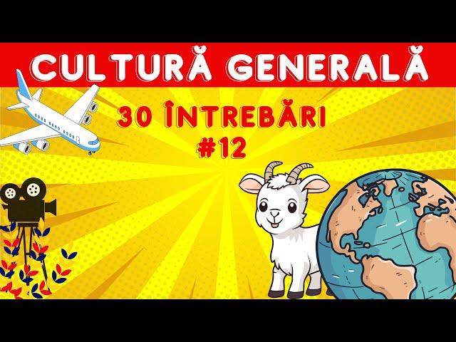 Cultură Generală #12 | 30 de întrebări