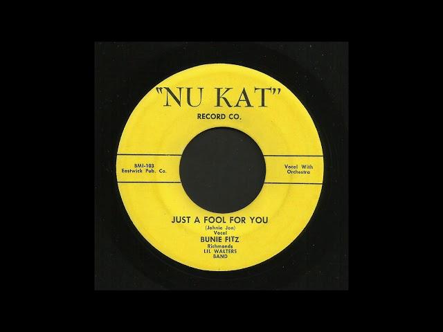 Bunie Fitz - Just A Fool For You - R&B Rocker 45